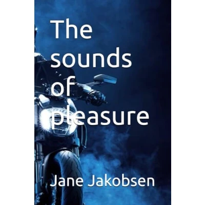 Abbildung von the sounds of pleasure (Enter motor cycle world, Band 1)