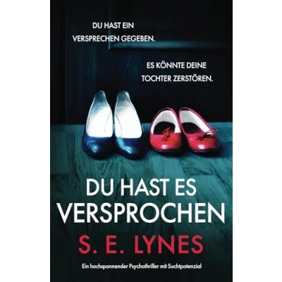 Abbildung von Du hast es versprochen: Ein hochspannender Psychothriller mit Suchtpotenzial