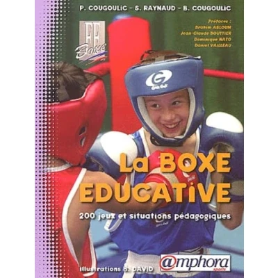 Abbildung von La boxe éducative: 200 jeux et situations pédagogiques