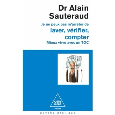 Abbildung von Je ne peux pas m&#039;arrêter de laver, vérifier, compter: Mieux vivre avec un TOC
