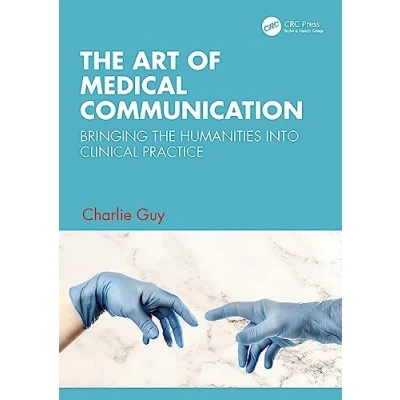 Abbildung von the Art of Medical Communication: Bringing Humanities into Clinical Practice