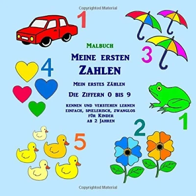 Abbildung von Malbuch: Meine ersten Zahlen Mein erstes Zählen: Die Ziffern 0 bis 9 kennen und verstehen lernen einfach, spielerisch, zwanglos für Kinder ab 2 Jahren