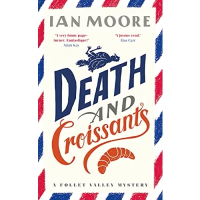 Abbildung von Death and Croissants: The most hilarious Murder mystery since Richard Osman&#039;s Thursday Club (A Follet Valley Mystery)