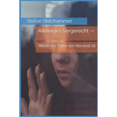 Abbildung von Alleiniges Sorgerecht —: Wenn der Vater ein Narzisst ist
