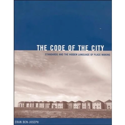 Abbildung von the Code of City: Standards and Hidden Language Place Making (Urban Industrial Environments)