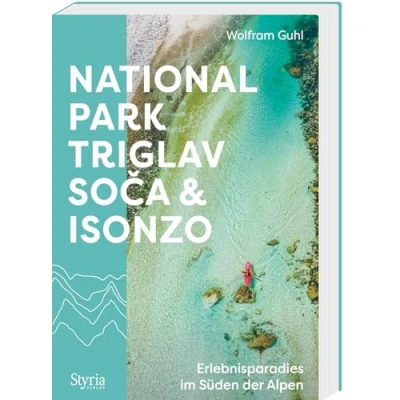 Abbildung von Nationalpark Triglav, Soča &amp; Isonzo: Erlebnisparadies im Süden der Alpen