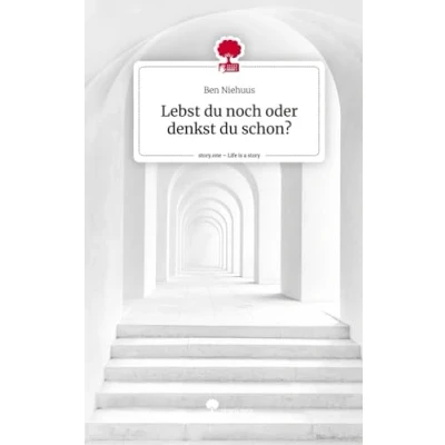 Abbildung von Lebst du noch oder denkst schon?. Life is a Story story.one