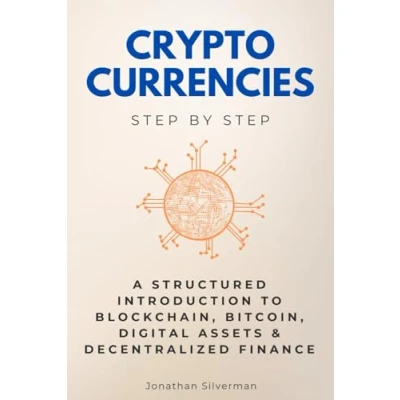 Abbildung von Cryptocurrencies Step By Step: A Structured Introduction to Blockchain, Bitcoin, Digital Assets &amp; Decentralized Finance (Step Subject Guides)