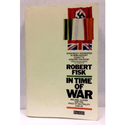 Abbildung von In Time of War: Ireland, Ulster and the Price Neutrality 1939 1945