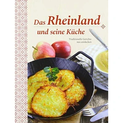 Abbildung von Das Rheinland und seine Küche: Traditionelle Gerichte neu entdecken