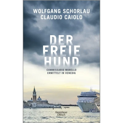 Abbildung von Der freie Hund: Commissario Morello ermittelt in Venedig