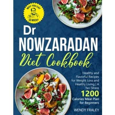 Abbildung von Dr Nowzaradan Diet Cookbook: Healthy and Flavorful Recipes for Weight Loss Living A No Stress 1200 Calories Meal Plan Beginners