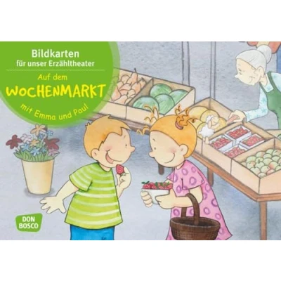 Abbildung von Auf dem Wochenmarkt mit Emma und Paul. Kamishibai Bildkartenset.: Entdecken Erzählen Begreifen: Paul Geschichten (Emma für unser Erzähltheater)