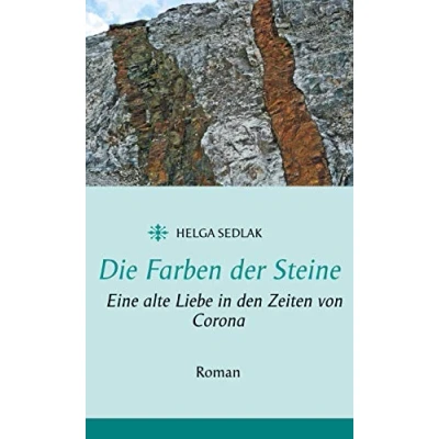 Abbildung von Die Farben der Steine: Eine alte Liebe in den Zeiten von Corona