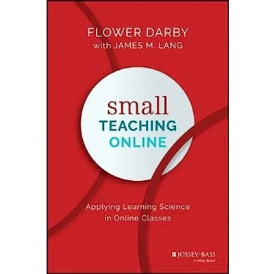 Abbildung von Small Teaching Online: Applying Learning Science in Online Classes