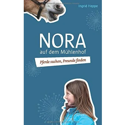 Abbildung von Pferde suchen, Freunde finden: Nora auf dem Mühlenhof