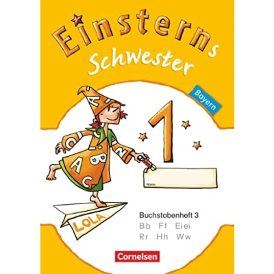 Abbildung von Einsterns Schwester Erstlesen Bayern 1. Jahrgangsstufe: Buchstabenheft 3