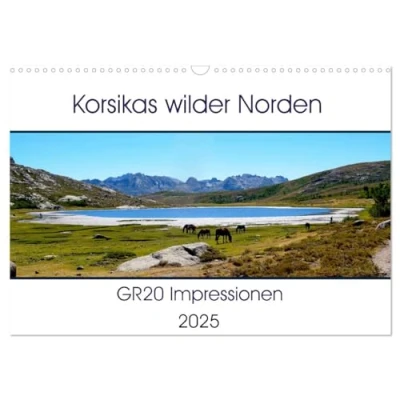 Abbildung von Korsikas wilder Norden. GR20 Impressionen (Wandkalender 2025 DIN A3 quer), CALVENDO Monatskalender