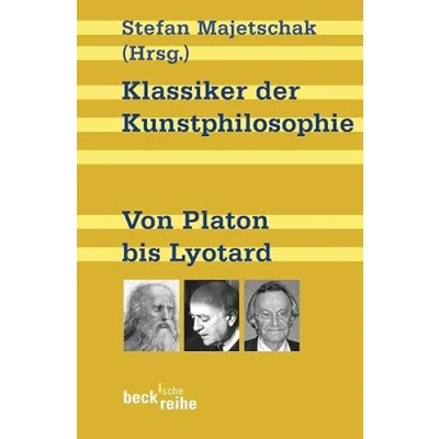 Abbildung von Klassiker der Kunstphilosophie: Von Platon bis Lyotard (Beck&#039;sche Reihe)