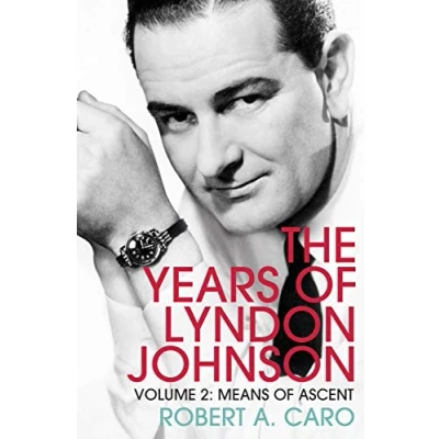 Abbildung von Means of Ascent: The Years Lyndon Johnson (Volume 2)