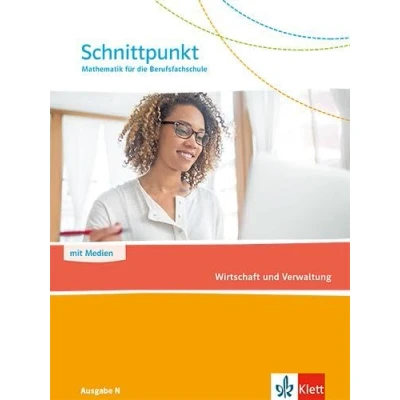 Abbildung von Schnittpunkt Mathematik für die Berufsfachschule. Wirtschaft und Verwaltung. Ausgabe N: Schulbuch mit Medien (Schnittpunkt ab 2023)