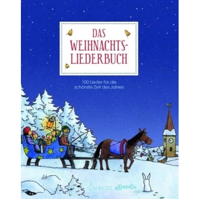 Abbildung von Das Weihnachtsliederbuch: 100 Lieder für die schönste Zeit des Jahres