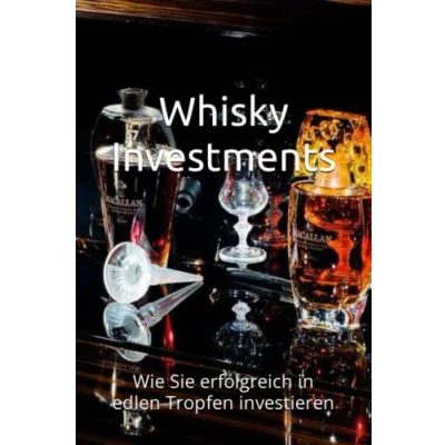 Abbildung von Whisky Investments: Wie Sie erfolgreich in edlen Tropfen investieren