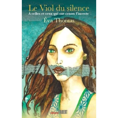 Abbildung von Le Viol du silence: À celles et ceux qui ont connu l’inceste