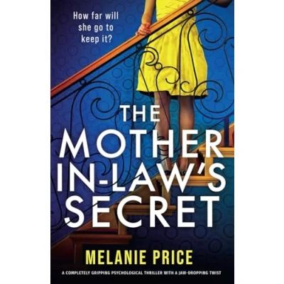 Abbildung von The Mother in Law&#039;s Secret: a completely gripping psychological thriller with jaw dropping twist