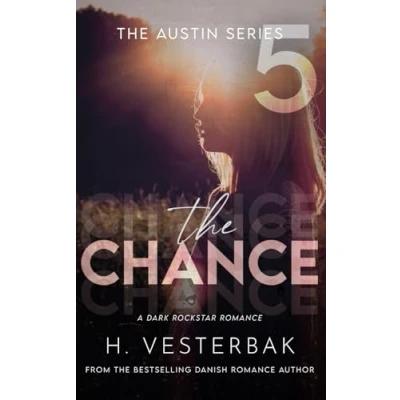 Abbildung von The Chance: A Dark Rockstar Romance (The Austin Series, Band 5)
