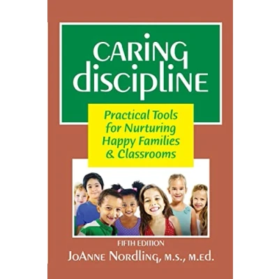 Abbildung von Caring Discipline: Practical Tools for Nurturing Happy Families &amp; Classrooms