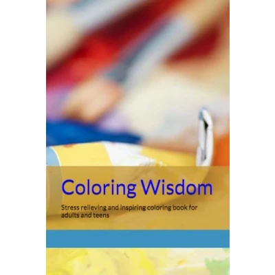 Abbildung von Creative Wisdom: Stress relieving and inspiring coloring book for adults teens