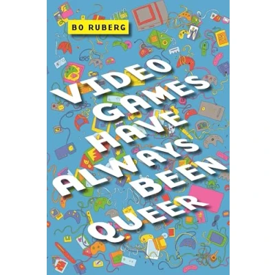 Abbildung von Video Games Have Always Been Queer (Postmillennial Pop)