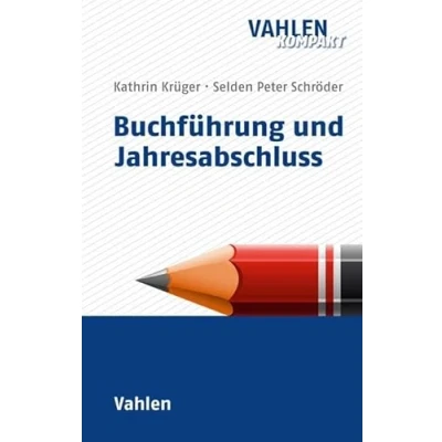 Abbildung von Buchführung und Jahresabschluss: Mit Fallbeispielen, Übungsaufgaben Lösungen (Vahlen kompakt)
