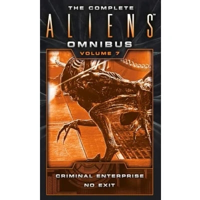 Abbildung von The Complete Aliens Omnibus: Volume Seven (Criminal Enterprise, No Exit)