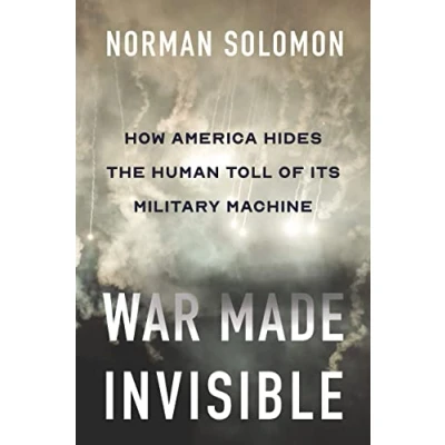 Abbildung von War Made Invisible: How America Hides the Human Toll of Its Military Machine