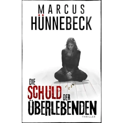 Abbildung von Die Schuld der Überlebenden: Thriller (Till Buchinger, Band 11)