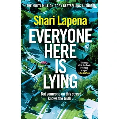 Abbildung von Everyone Here is Lying: the No. 1 Sunday Times bestselling psychological thriller from author of Richard &amp; Judy pick Not a Happy Family