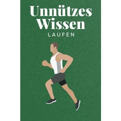 Abbildung von Unnützes Wissen Laufen: 100 spannende und lustige Fakten Das perfekte Geschenk zum Geburtstag oder Weihnachten