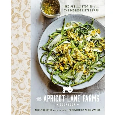 Abbildung von the Apricot Lane Farms Cookbook: Recipes and Stories from Biggest Little Farm
