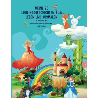 Abbildung von Meine 25 Lieblingsgeschichten zum Lesen und Ausmalen: Ein Buch über Mut, Selbstbewusstsein Achtsamkeit