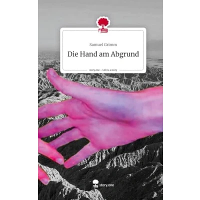 Abbildung von Die Hand am Abgrund. Life is a Story story.one