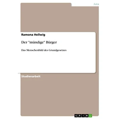 Abbildung von Der &quot;mündige&quot; Bürger: Das Menschenbild des Grundgesetzes