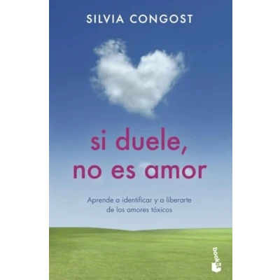 Abbildung von Si duele, no es amor: Aprende a identificar y liberarte de los amores tóxicos (Prácticos siglo XXI)