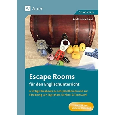 Abbildung von Escape Rooms für den Englischunterricht 3/4: 6 fertige Breakouts zu Lehrplanthemen und zur Förderung von logischem Denken &amp; Teamwork (3. 4. Klasse) (Escape Grundschule)