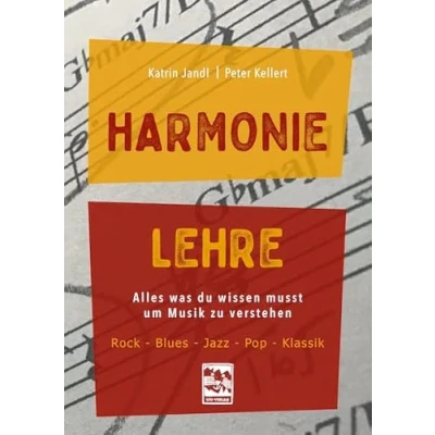 Abbildung von Harmonielehre: Alles, was du wissen musst, um Musik zu verstehen. Rock Blues Jazz Pop Klassik