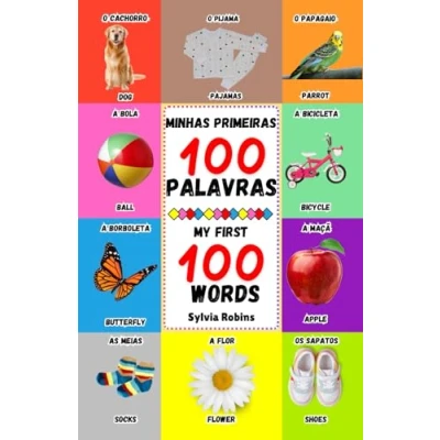 Abbildung von Minhas Primeiras 100 Palavras / My First Words: Bilingual Book for Toddlers (English Portuguese) Livro bilíngue para crianças (Inglês Português)