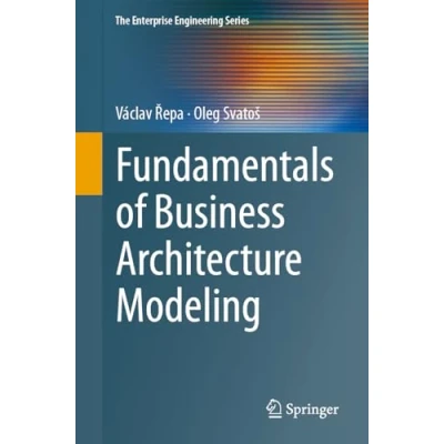 Abbildung von Fundamentals of Business Architecture Modeling (The Enterprise Engineering Series)