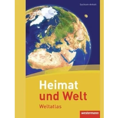 Abbildung von Heimat und Welt Weltatlas: Sachsen Anhalt: Ausgabe 2011 (Heimat Bisherige Anhalt)