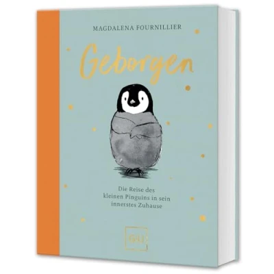 Abbildung von Geborgen: Die Reise des kleinen Pinguins in sein innerstes Zuhause (GU Mind &amp; Soul Einzeltitel)